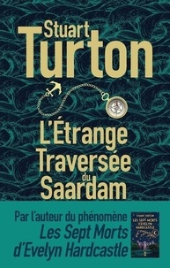 Stuart Turton - L'étrange traversée du Saardam.