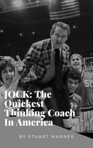 Jock: the Quickest Thinking Coach in America