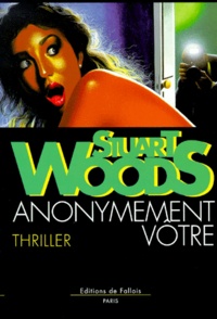 Stuart Woods - Anonymement vôtre.