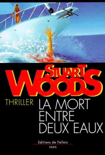 Stuart Woods - La mort entre deux eaux.