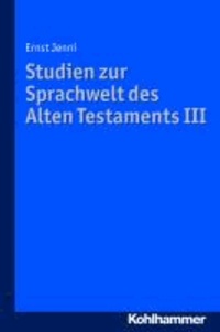 Studien zur Sprachwelt des Alten Testaments III.