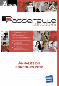  Studyrama - Annales Passerelle ESC - Concours 2012, sujets et corrigés officiels.