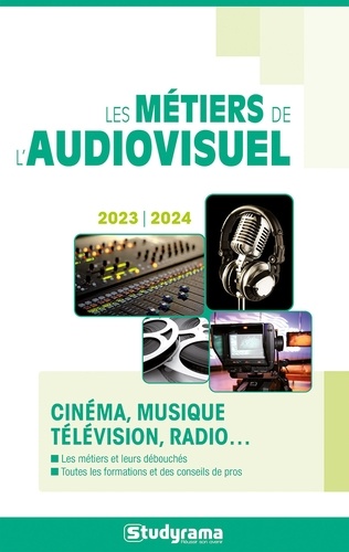 Les métiers de l'audiovisuel  Edition 2023-2024