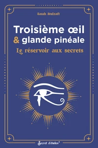 Troisième oeil & glande pinéale