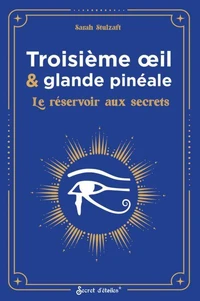 Troisième oeil & glande pinéale