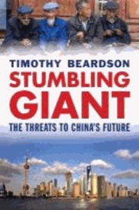 Stumbling Giant - The Threats to China's Future.