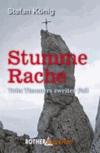 Stumme Rache - Tobs Thanners zweiter Fall. Rother Bergkrimi.