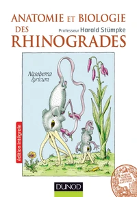 Anatomie et biologie des Rhinogrades