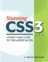Stunning CSS3 - A Project-Based Guide to the Latest in CSS.