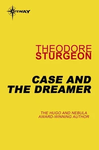 Case and the Dreamer