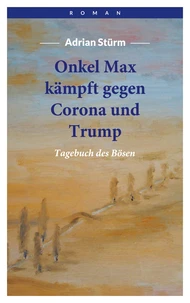 Onkel Max kämpft gegen Corona und Trump