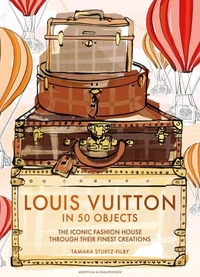 Louis Vuitton in 50 Objects