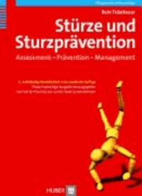 Stürze und Sturzprävention - Assessment - Prävention - Management.