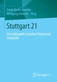 Stuttgart 21 - Ein Großprojekt zwischen Protest und Akzeptanz.