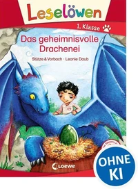 Leselöwen 1. Klasse - Das geheimnisvolle Drachenei