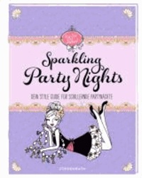 Style Guide - Sparkling Party Nights - Dein Style Guide für schillernde Partynächte.