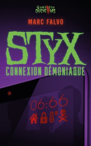 Marc Falvo - Quai des cauchemars  : Styx - connexion démoniaque.