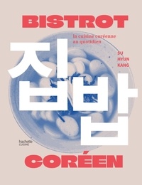 Su hyun Kang et Leslie Gogois - Bistrot coréen - La cuisine des pocha.