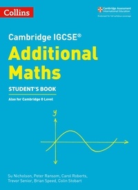 Su Nicholson et Peter Ransom - Cambridge IGCSE™ Additional Maths Student’s Book.