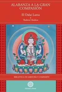  Su Santidad el Dalai LAMA et  Thubten Chödrön - Alabanza a la Gran Compasión.