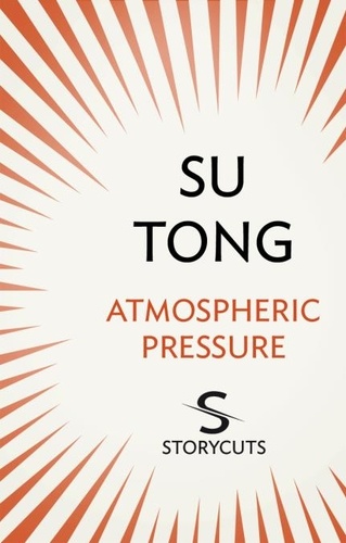 Su Tong et Howard Goldblatt - Atmospheric Pressure (Storycuts).