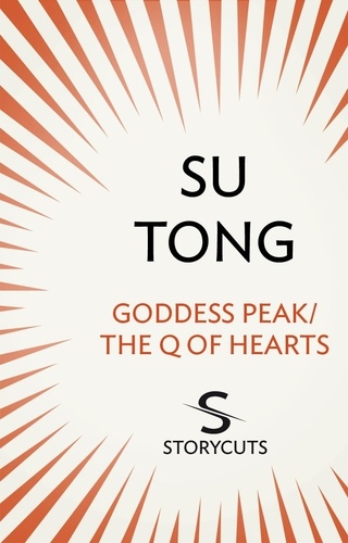 Su Tong et Howard Goldblatt - Goddess Peak/The Q of Hearts (Storycuts).