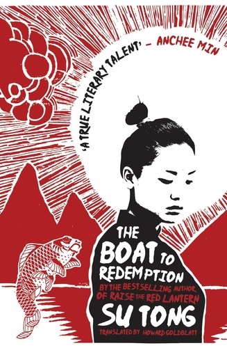 Su Tong et Howard Goldblatt - The Boat to Redemption.