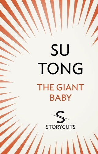 Su Tong et Howard Goldblatt - The Giant Baby (Storycuts).