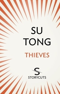 Su Tong et Howard Goldblatt - Thieves (Storycuts).