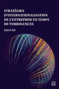 Stratégies d’internationalisation de l’entreprise en temps de turbulences
