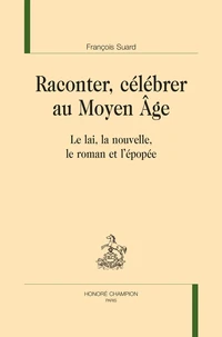 Raconter, célébrer au Moyen Age