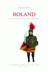 Roland ou les avatars d'une folie héroïque