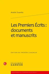Les Premiers Ecrits : documents et manuscrits