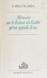 Mémoire sur le retour du rabbi qu'on appelle Jésus
