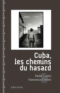 Cuba, les chemins du hasard
