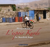 Suayip Adlig - L'espoir Kurde - Edition français-anglais-kurde.