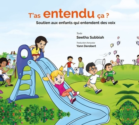 Subbiah Seetha - T'a entendu ça ? - Soutien pour les enfants qui entendent des voix..