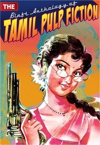  Subha et  Rajesh Kumar - The Blaft Anthology of Tamil Pulp Fiction, Volume 1.