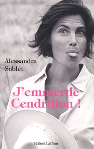 J'emmerde Cendrillon !