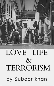 Love Life &amp; Terrorism