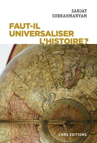 Faut-il universaliser l'Histoire ?