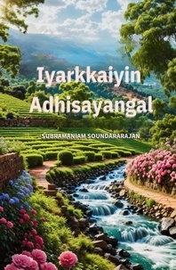  Subramaniam Soundararajan - Iyarkkaiyin Adhisayangal.