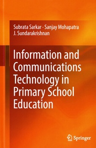 Subrat Sarkar et Sanjay Mohapatra - Information and Communications Technology in Primary School Education.