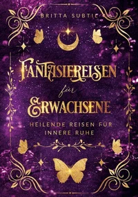 Fantasiereisen für Erwachsene
