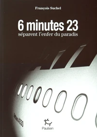 6 minutes 23 secondes séparent l'enfer du paradis