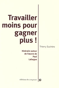 Travailler moins et gagner plus !