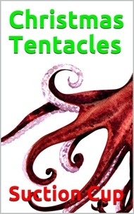  Suction Cup - Christmas Tentacles.