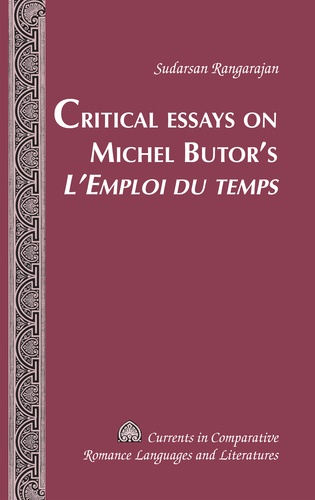 Sudarsan Rangarajan - Critical Essays on Michel Butor’s «L’Emploi du temps».
