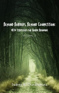  Sudeep B Chandramana - Beyond Borders, Beyond Competition: VRIN Strategies for Global Branding - Business Strategy, #2.
