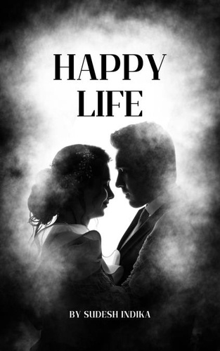  Sudesh Indika - Happy Life - Happy Life, #1.